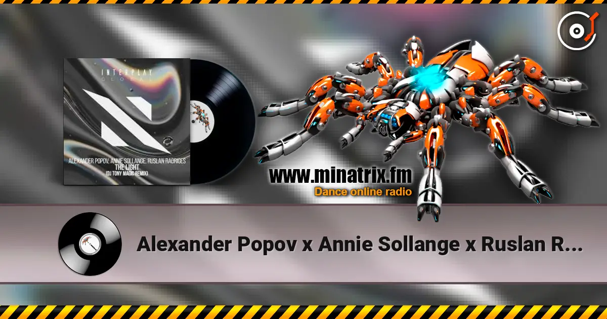 Alexander Popov x Annie Sollange x Ruslan Radriges - The Light (DJ Tony Magic Remix) online in hoher Qualität hören | Minatrix.FM