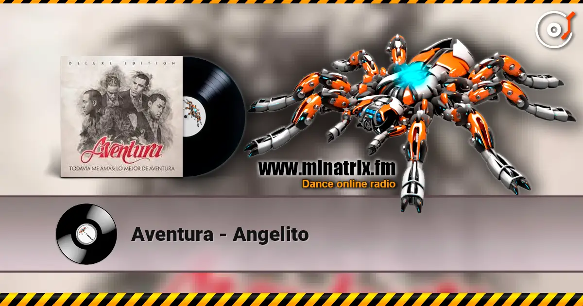 Aventura - Angelito online in hoher Qualität hören | Minatrix.FM