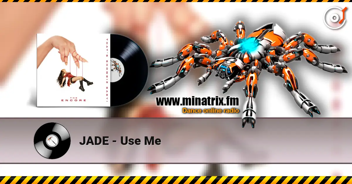 JADE - Use Me online in hoher Qualität hören | Minatrix.FM
