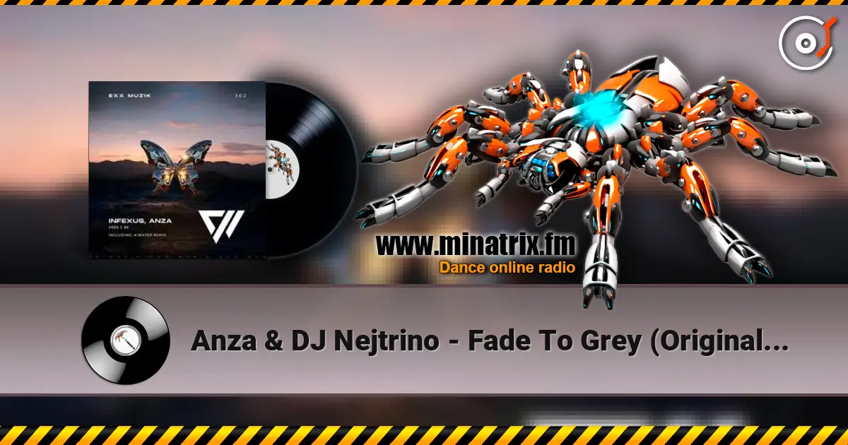 Anza & DJ Nejtrino - Fade To Grey (Original Mix) online in hoher Qualität hören | Minatrix.FM