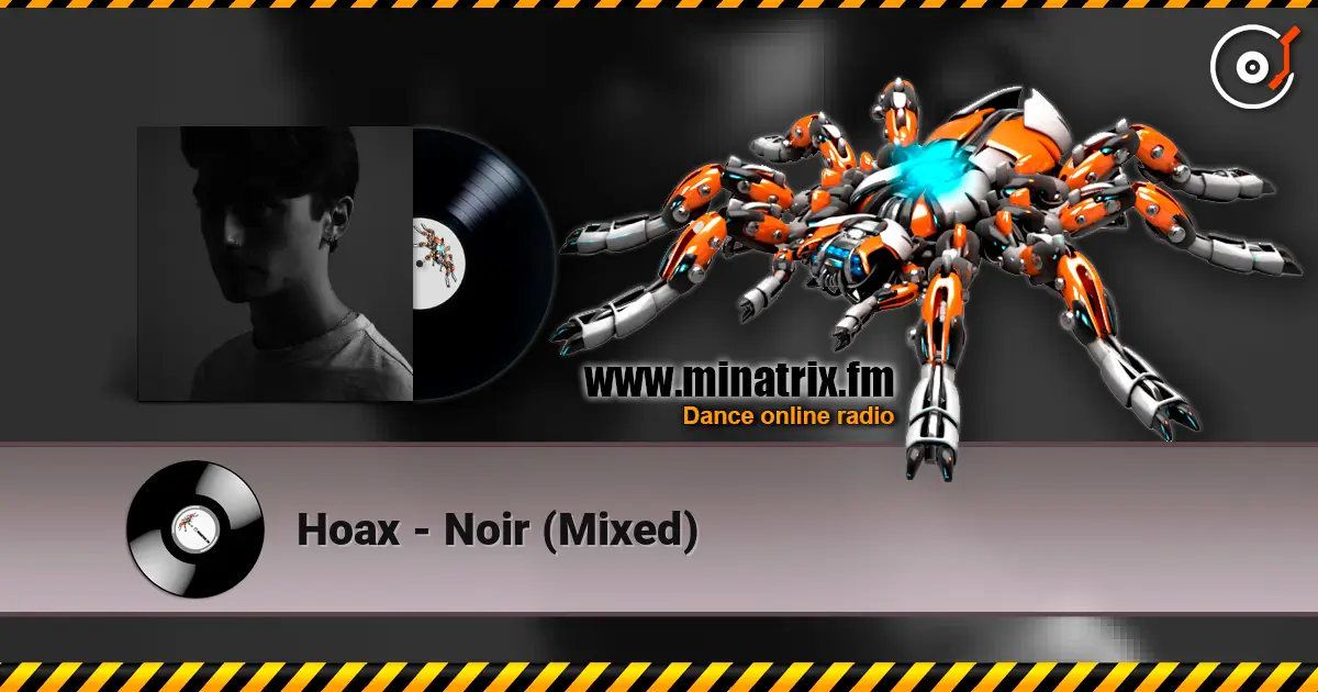Hoax - Noir (Mixed) online in hoher Qualität hören | Minatrix.FM