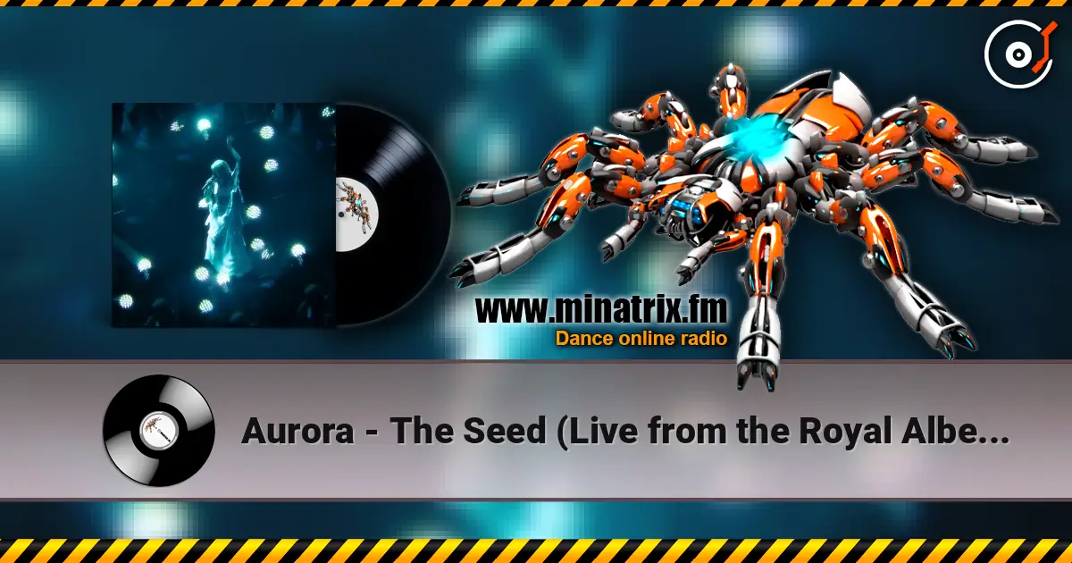 Aurora - The Seed (Live from the Royal Albert Hall) online in hoher Qualität hören | Minatrix.FM