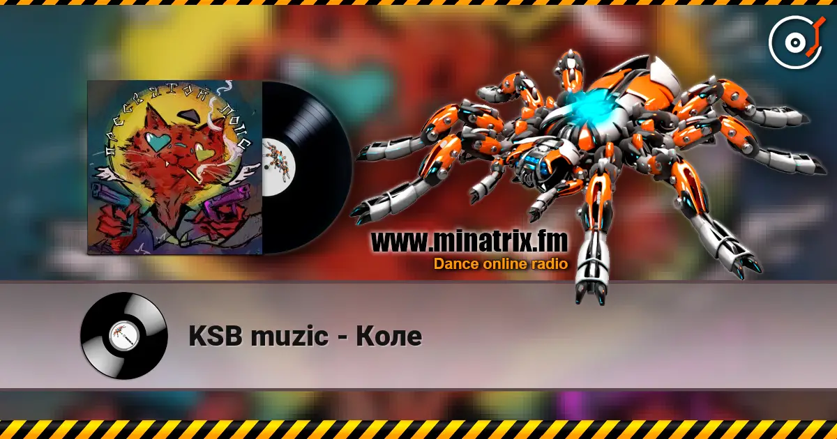 KSB muzic - Коле online in hoher Qualität hören | Minatrix.FM
