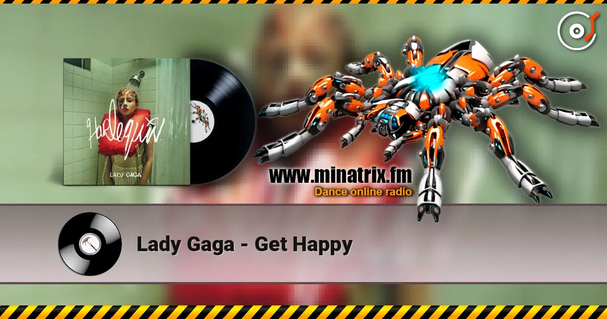 Lady Gaga - Get Happy online in hoher Qualität hören | Minatrix.FM