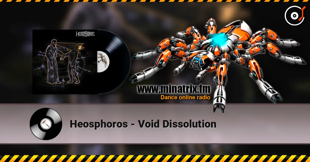 Heosphoros - Void Dissolution online in hoher Qualität hören | Minatrix.FM