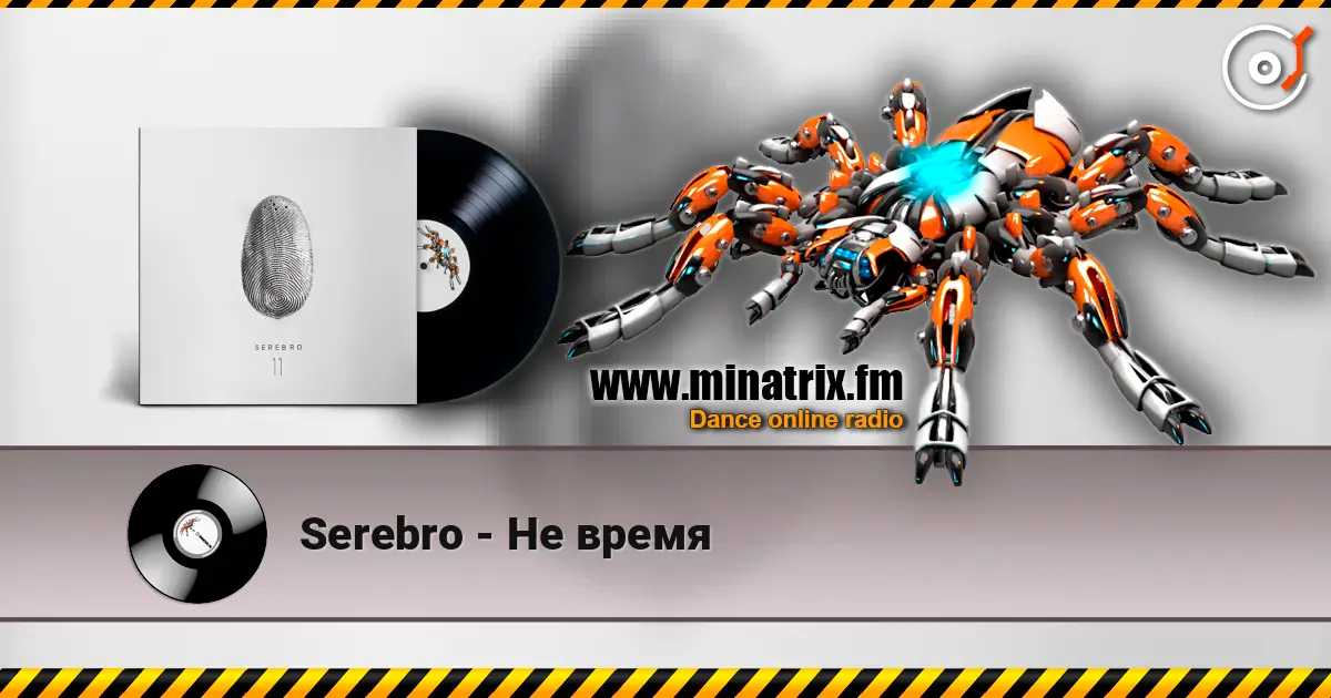 Serebro - Не время online in hoher Qualität hören | Minatrix.FM