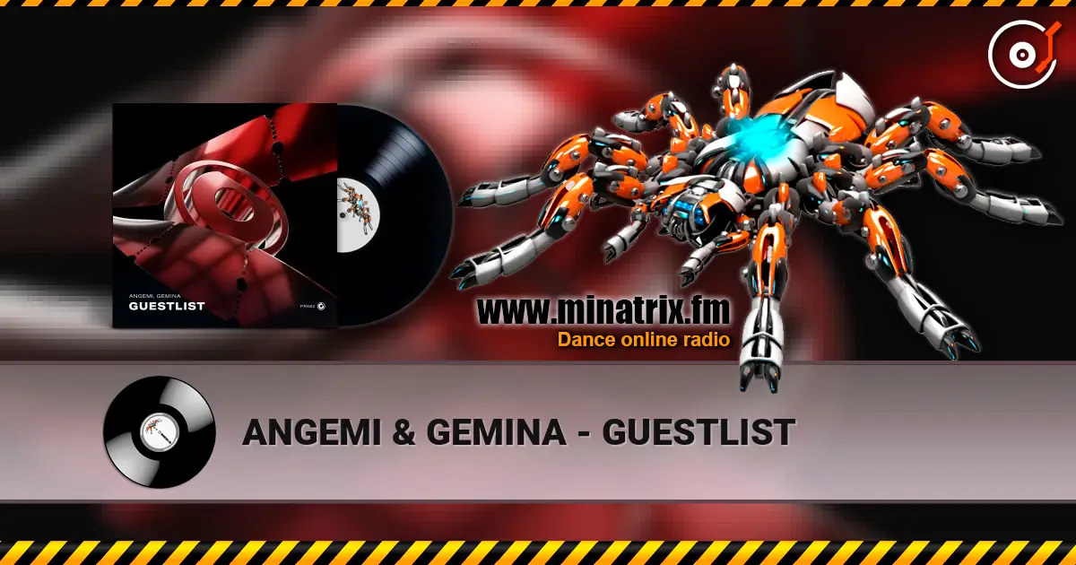 ANGEMI & GEMINA - GUESTLIST online in hoher Qualität hören | Minatrix.FM