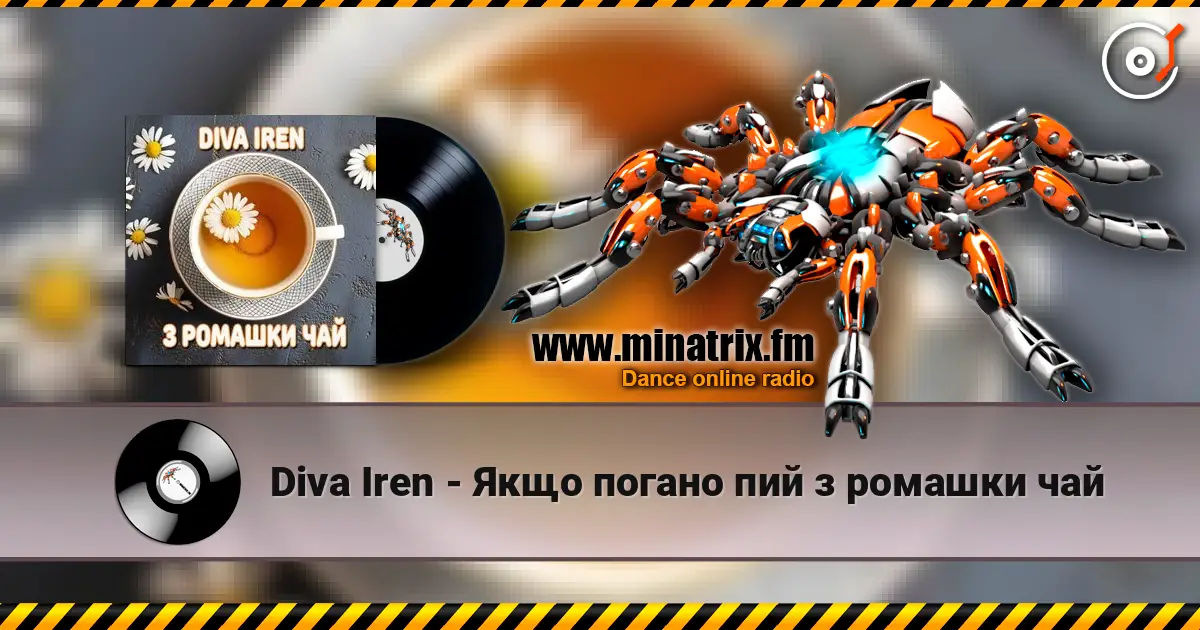 Diva Iren - Якщо погано пий з ромашки чай online in hoher Qualität hören | Minatrix.FM