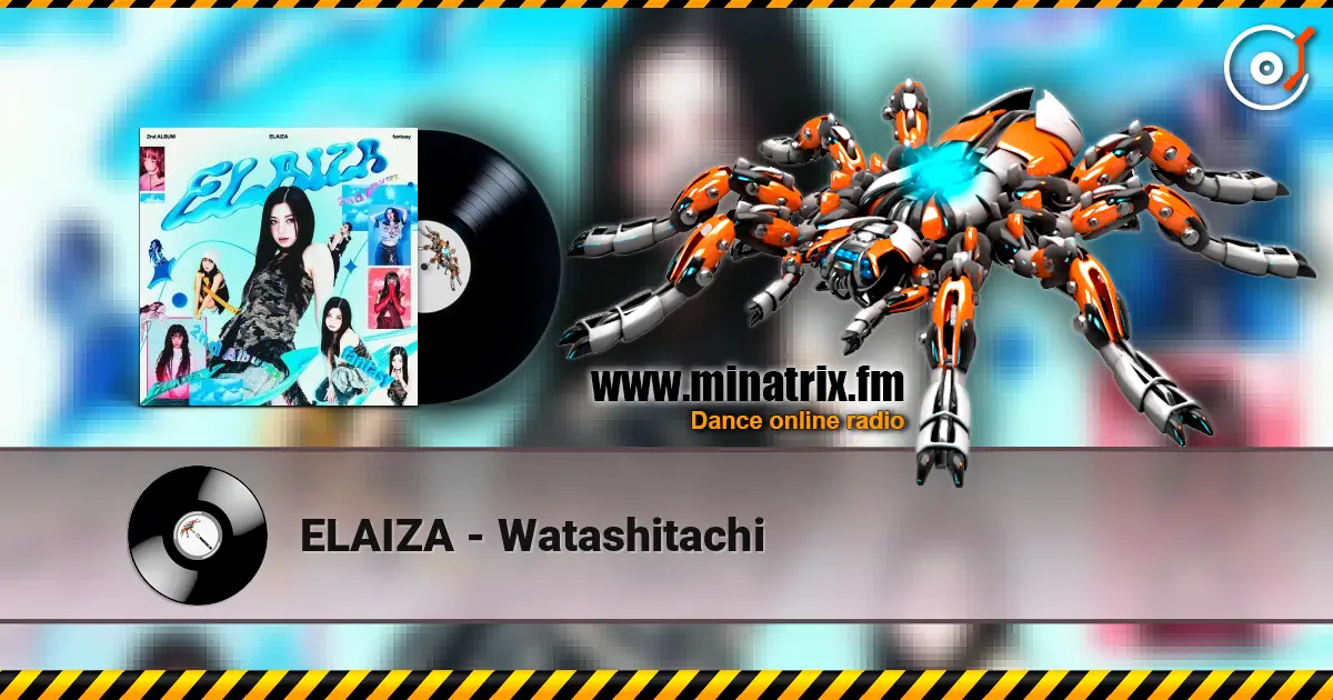 ELAIZA - Watashitachi online in hoher Qualität hören | Minatrix.FM