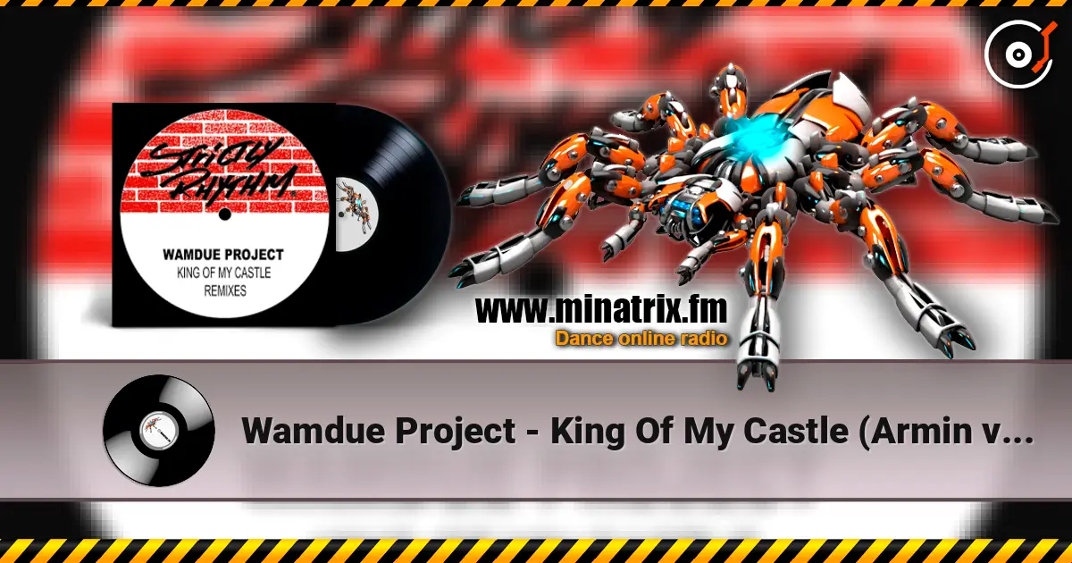 Wamdue Project - King Of My Castle (Armin van Buuren Remix) online in hoher Qualität hören | Minatrix.FM