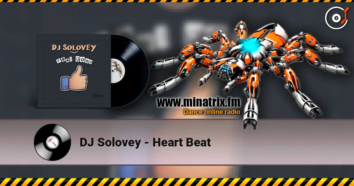 DJ Solovey - Heart Beat online in hoher Qualität hören | Minatrix.FM