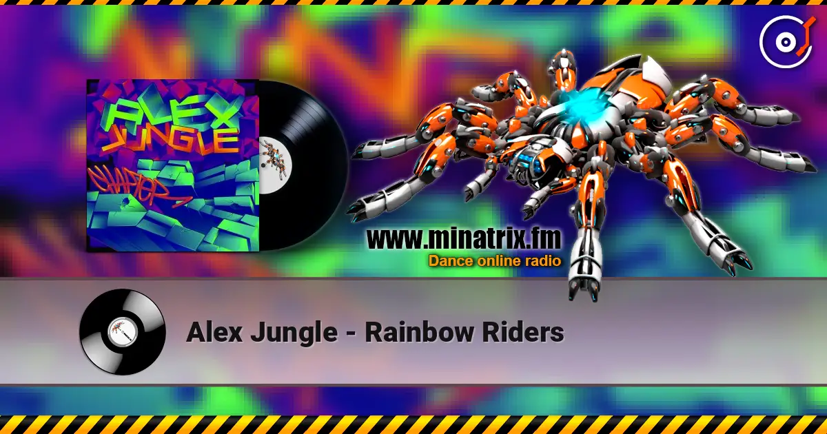 Alex Jungle - Rainbow Riders online in hoher Qualität hören | Minatrix.FM