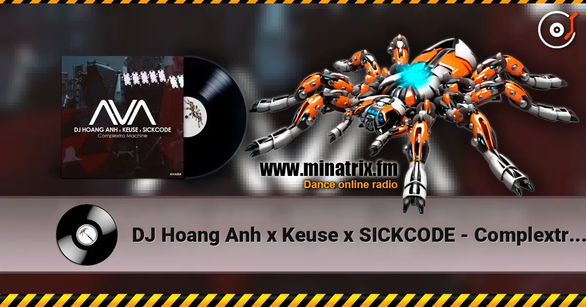 DJ Hoang Anh x Keuse x SICKCODE - Complextro Machine online in hoher Qualität hören | Minatrix.FM
