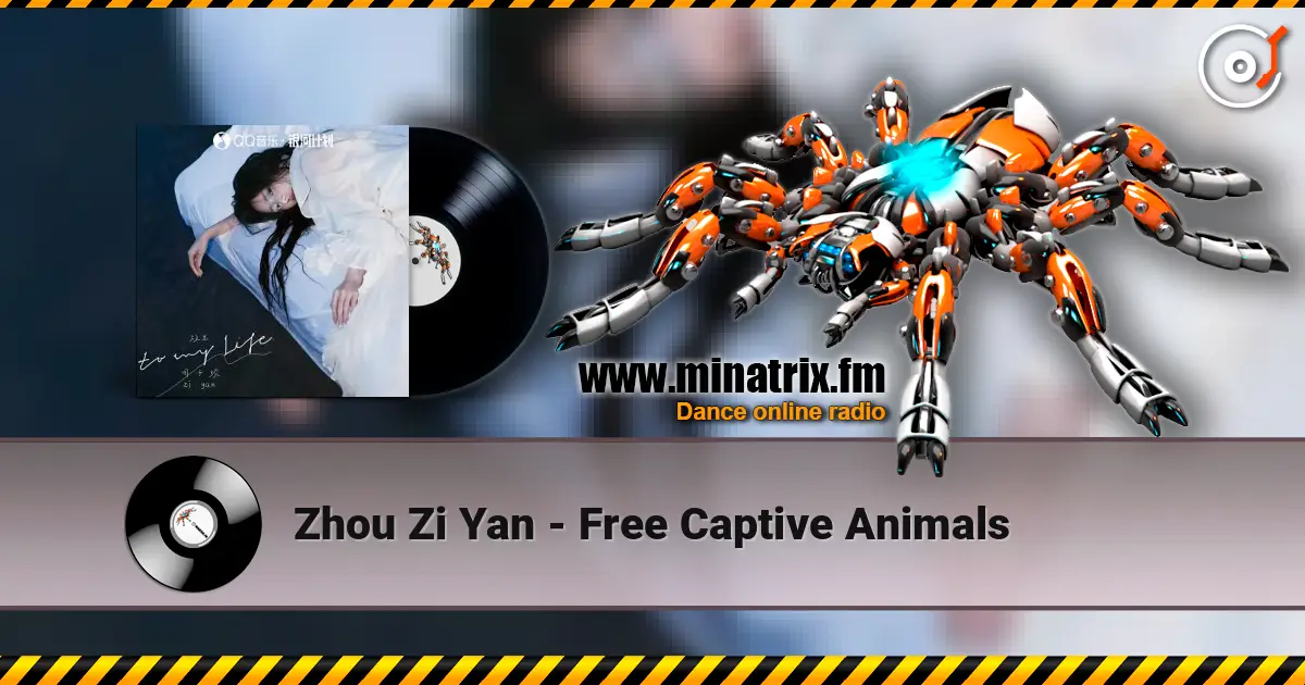 Zhou Zi Yan - Free Captive Animals online in hoher Qualität hören | Minatrix.FM