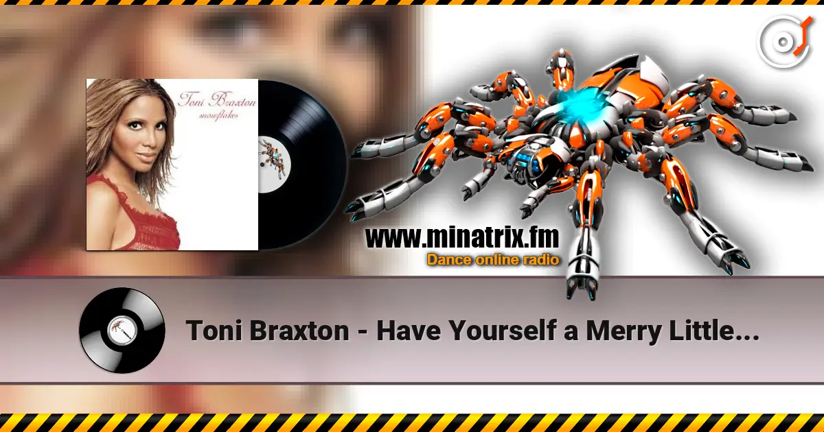 Toni Braxton - Have Yourself a Merry Little Christmas online in hoher Qualität hören | Minatrix.FM