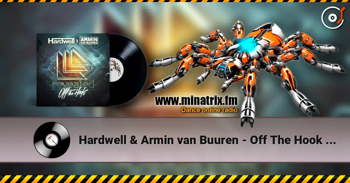 Hardwell & Armin van Buuren - Off The Hook (Fisherman & Hawkins Remix) online in hoher Qualität hören | Minatrix.FM