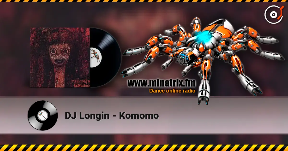 DJ Longin - Komomo online in hoher Qualität hören | Minatrix.FM