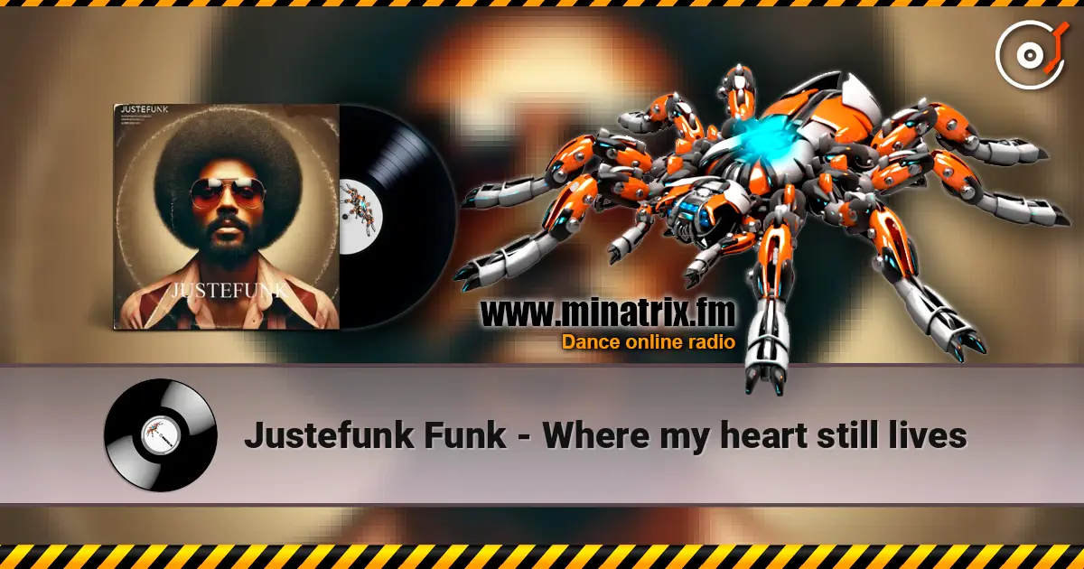 Justefunk Funk - Where my heart still lives online in hoher Qualität hören | Minatrix.FM