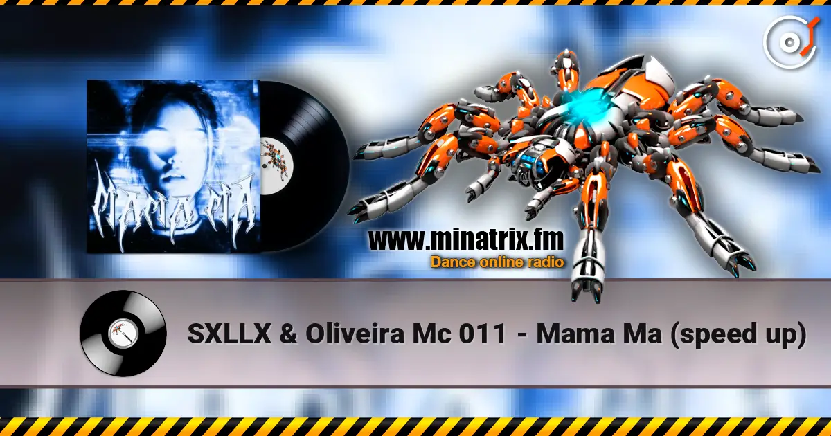 SXLLX & Oliveira Mc 011 - Mama Ma (speed up) online in hoher Qualität hören | Minatrix.FM
