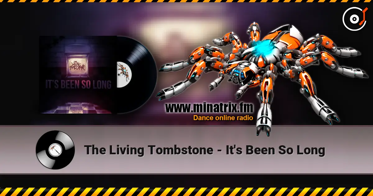The Living Tombstone - It's Been So Long online in hoher Qualität hören | Minatrix.FM