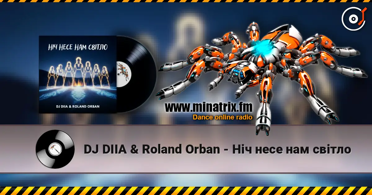 DJ DIIA & Roland Orban - Ніч несе нам світло online in hoher Qualität hören | Minatrix.FM