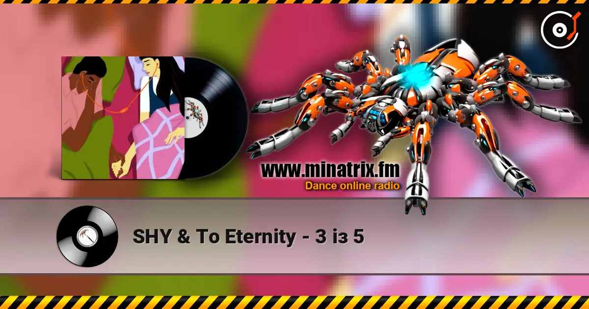 SHY & To Eternity - 3 із 5 online in hoher Qualität hören | Minatrix.FM