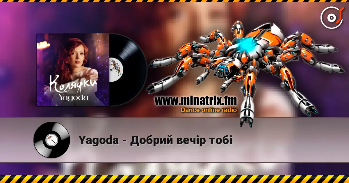 Yagoda - Добрий вечір тобі online in hoher Qualität hören | Minatrix.FM