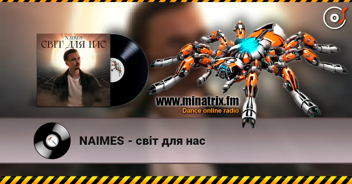 NAIMES - світ для нас online in hoher Qualität hören | Minatrix.FM