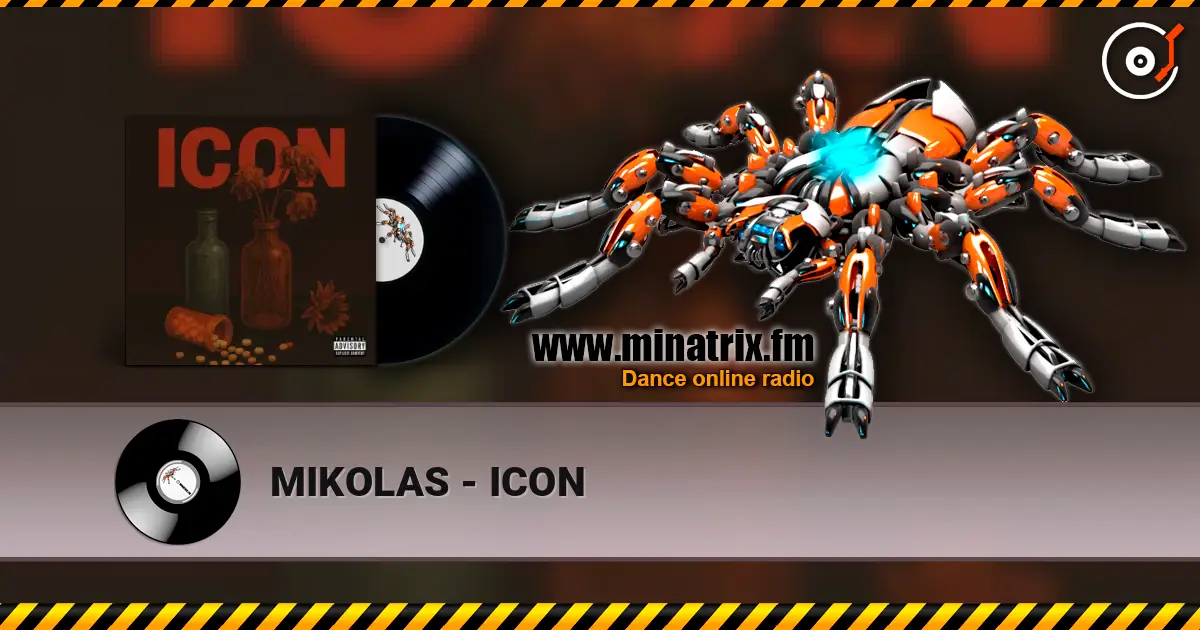 MIKOLAS - ICON online in hoher Qualität hören | Minatrix.FM