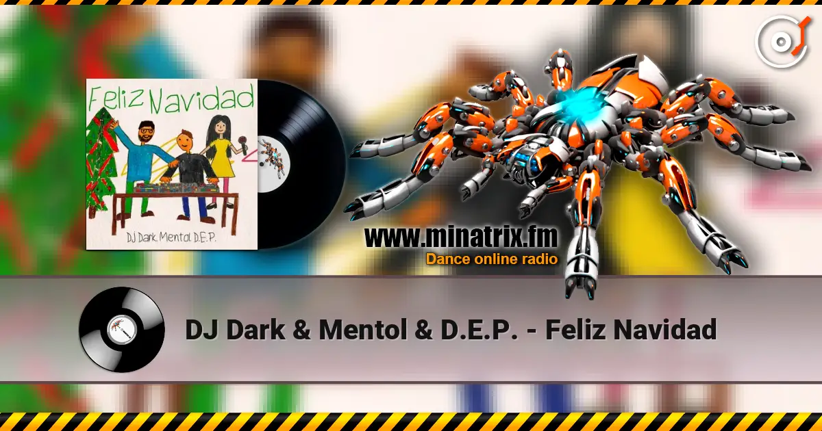 DJ Dark & Mentol & D.E.P. - Feliz Navidad online in hoher Qualität hören | Minatrix.FM