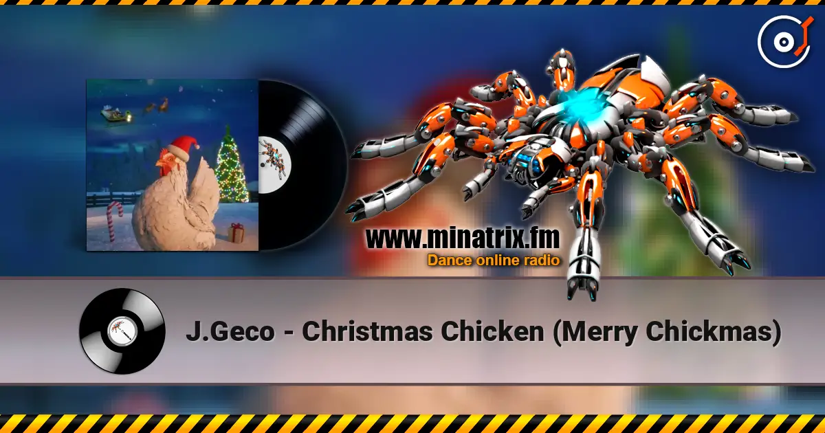 J.Geco - Christmas Chicken (Merry Chickmas) online in hoher Qualität hören | Minatrix.FM