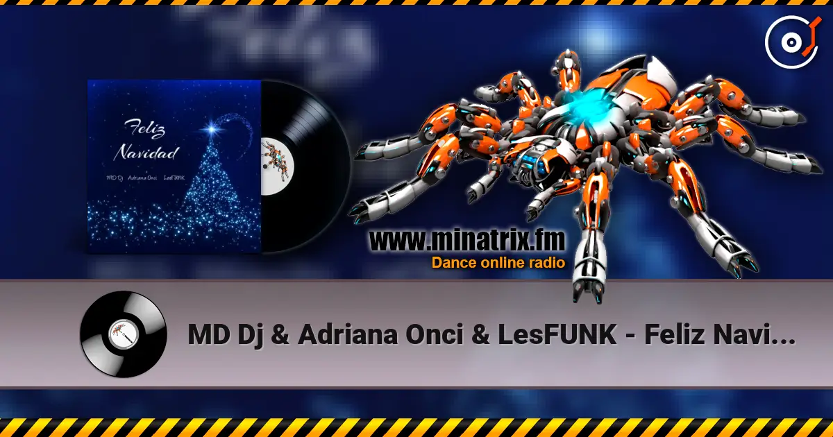MD Dj & Adriana Onci & LesFUNK - Feliz Navidad online in hoher Qualität hören | Minatrix.FM