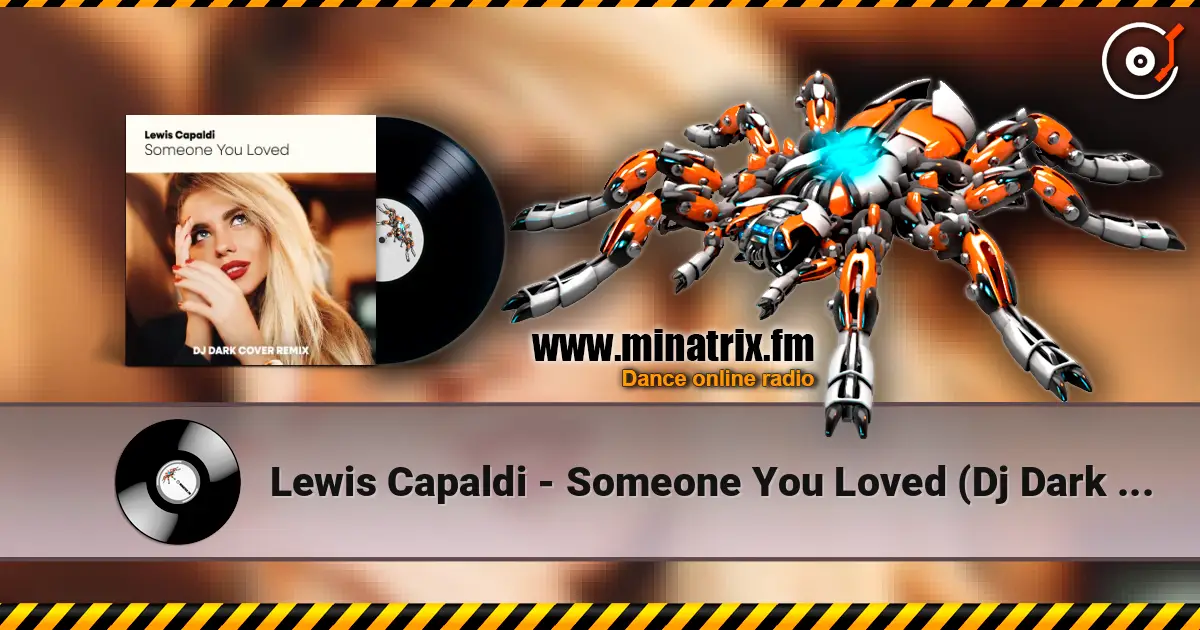 Lewis Capaldi - Someone You Loved (Dj Dark Cover Remix) online in hoher Qualität hören | Minatrix.FM