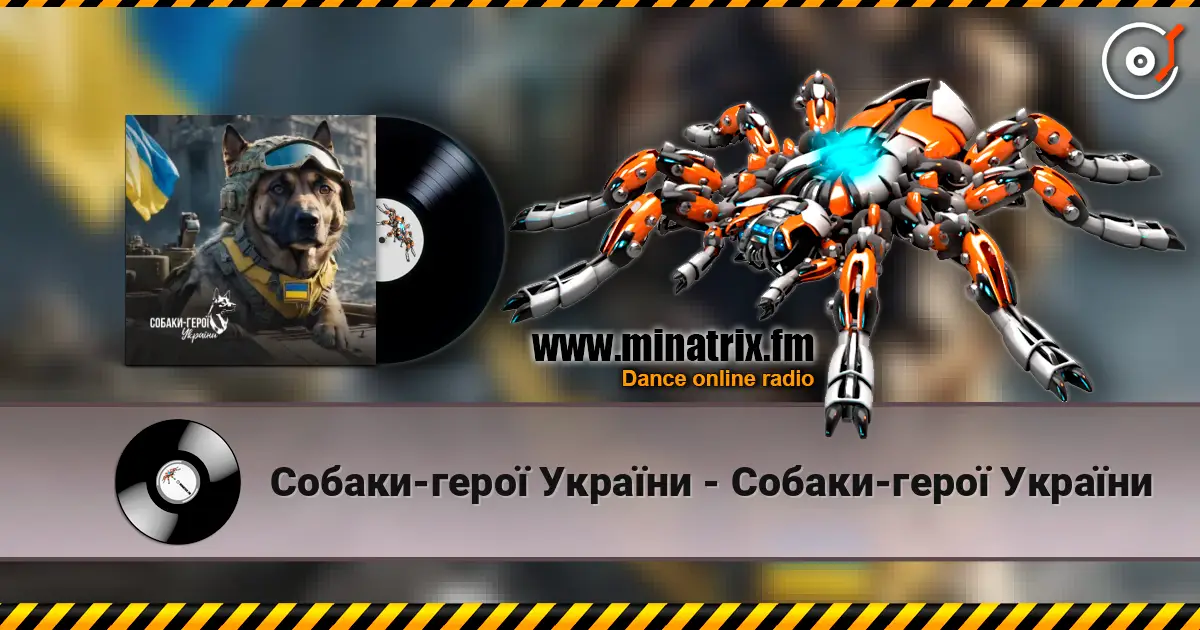 Собаки-герої України - Собаки-герої України online in hoher Qualität hören | Minatrix.FM