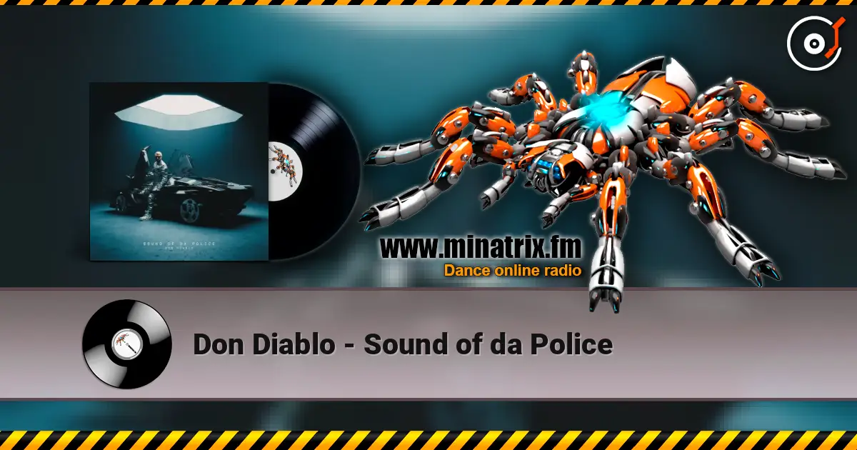 Don Diablo - Sound of da Police online in hoher Qualität hören | Minatrix.FM