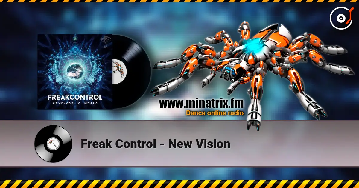 Freak Control - New Vision online in hoher Qualität hören | Minatrix.FM