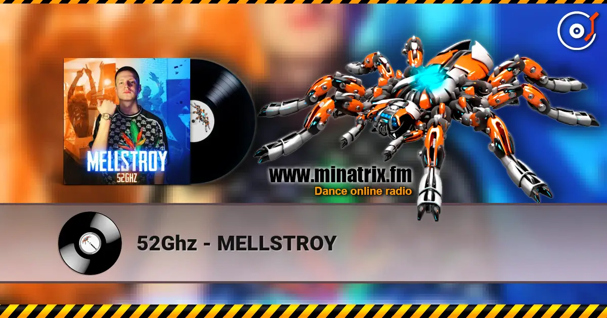 52Ghz - MELLSTROY online in hoher Qualität hören | Minatrix.FM