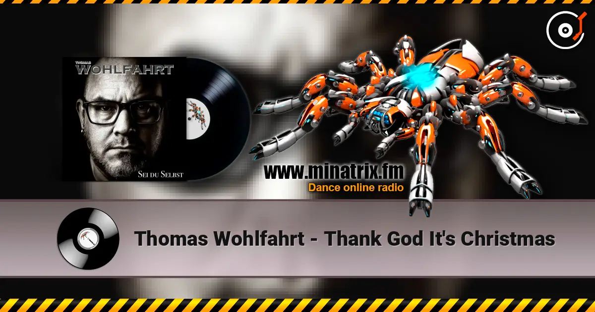 Thomas Wohlfahrt - Thank God It's Christmas online in hoher Qualität hören | Minatrix.FM