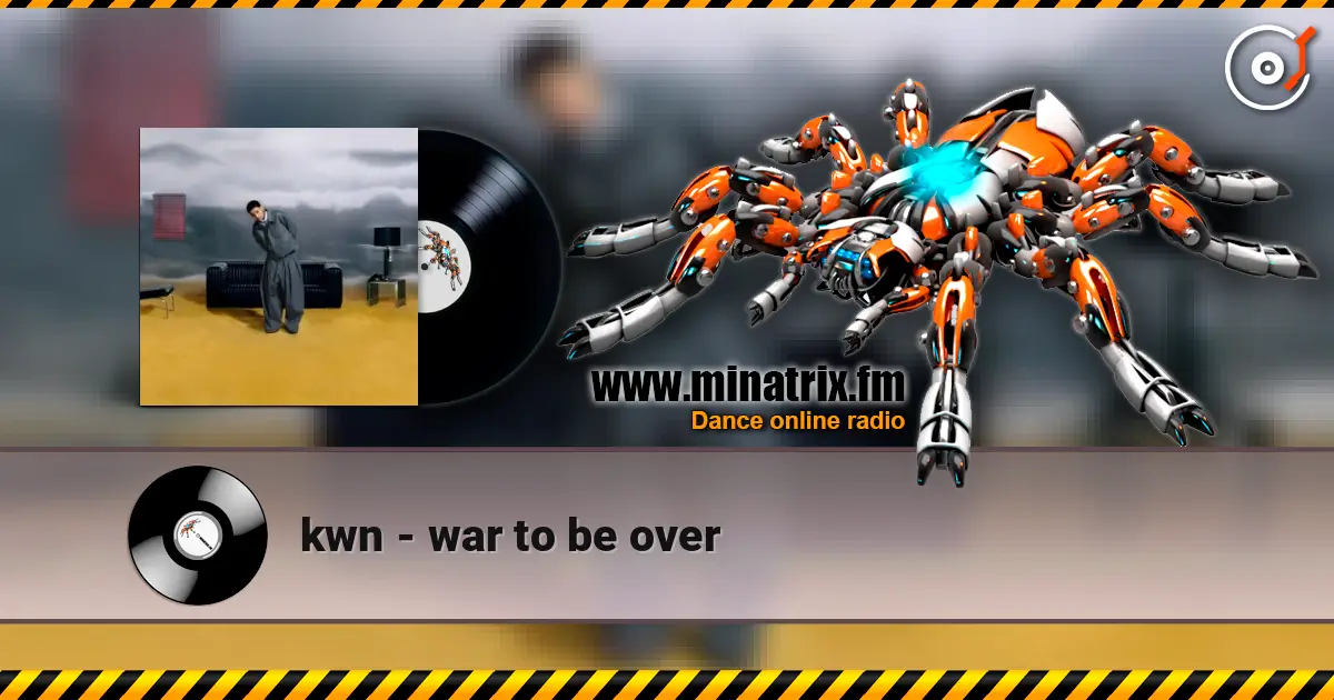 kwn - war to be over online in hoher Qualität hören | Minatrix.FM