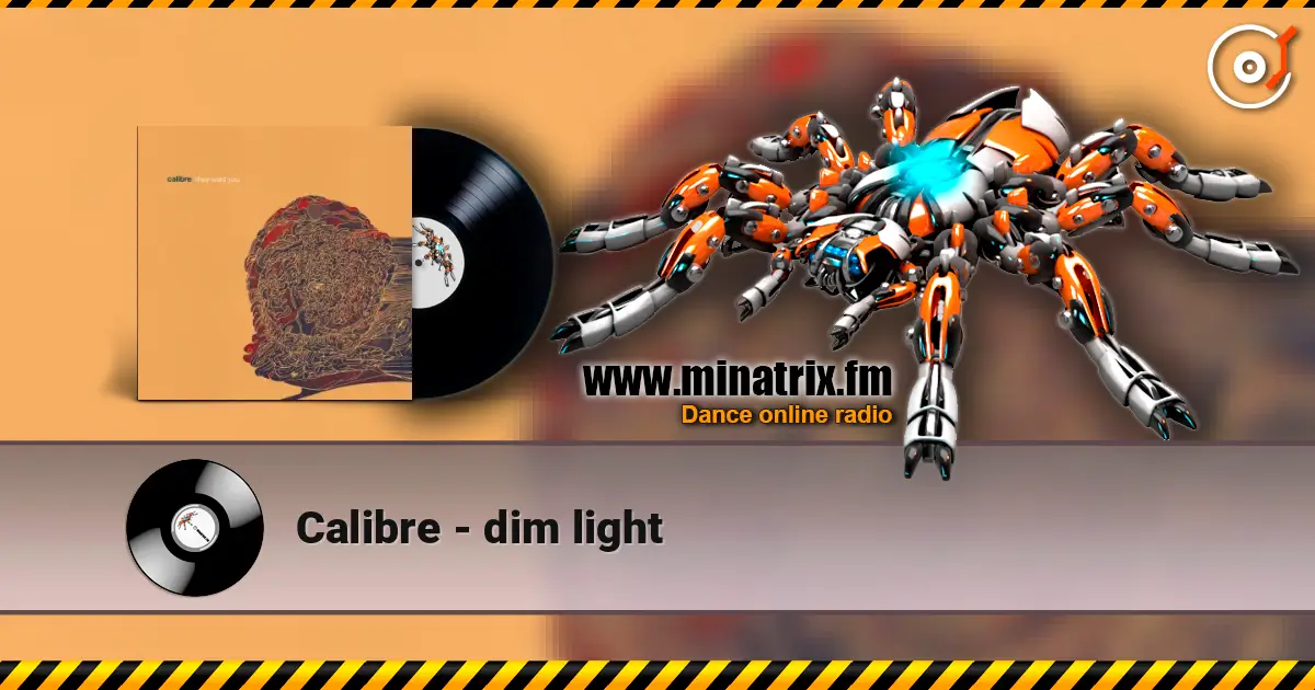 Calibre - dim light online in hoher Qualität hören | Minatrix.FM