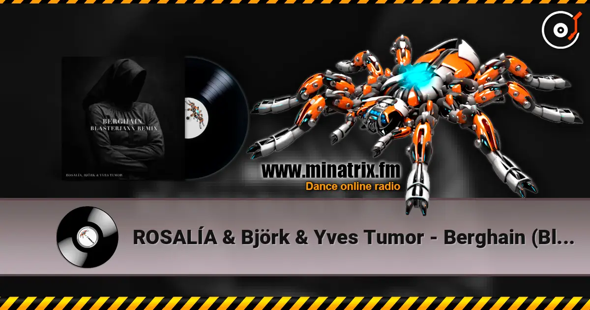 ROSALÍA & Björk & Yves Tumor - Berghain (Blasterjaxx Remix) online in hoher Qualität hören | Minatrix.FM