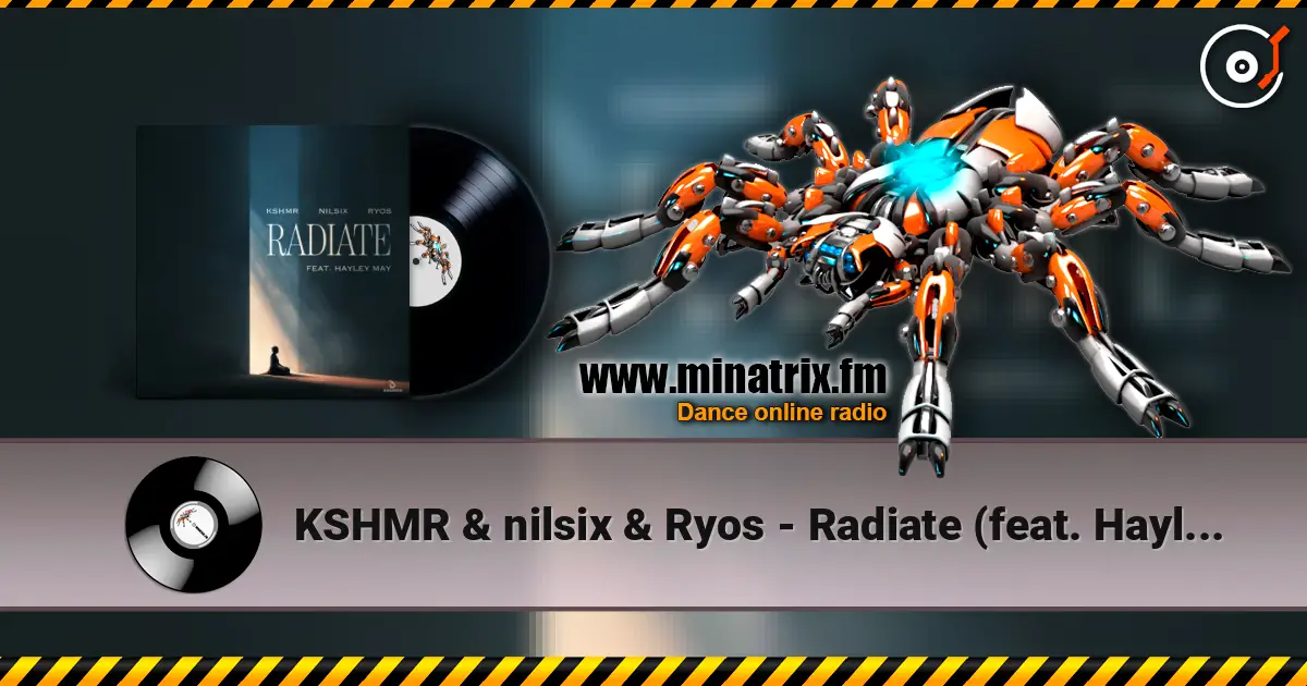 KSHMR & nilsix & Ryos - Radiate (feat. Hayley May) online in hoher Qualität hören | Minatrix.FM