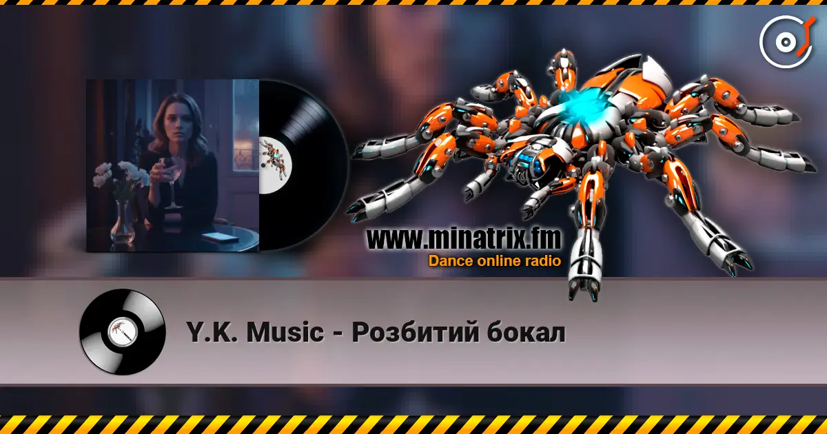 Y.K. Music - Розбитий бокал online in hoher Qualität hören | Minatrix.FM