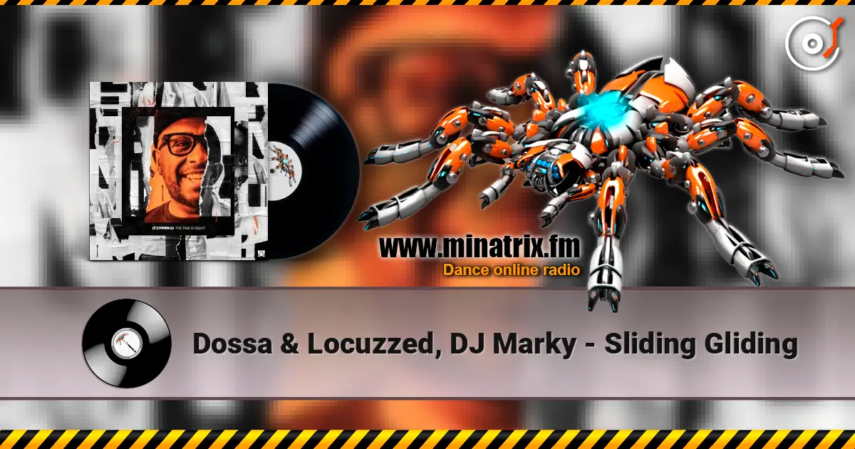 Dossa & Locuzzed, DJ Marky - Sliding Gliding online in hoher Qualität hören | Minatrix.FM