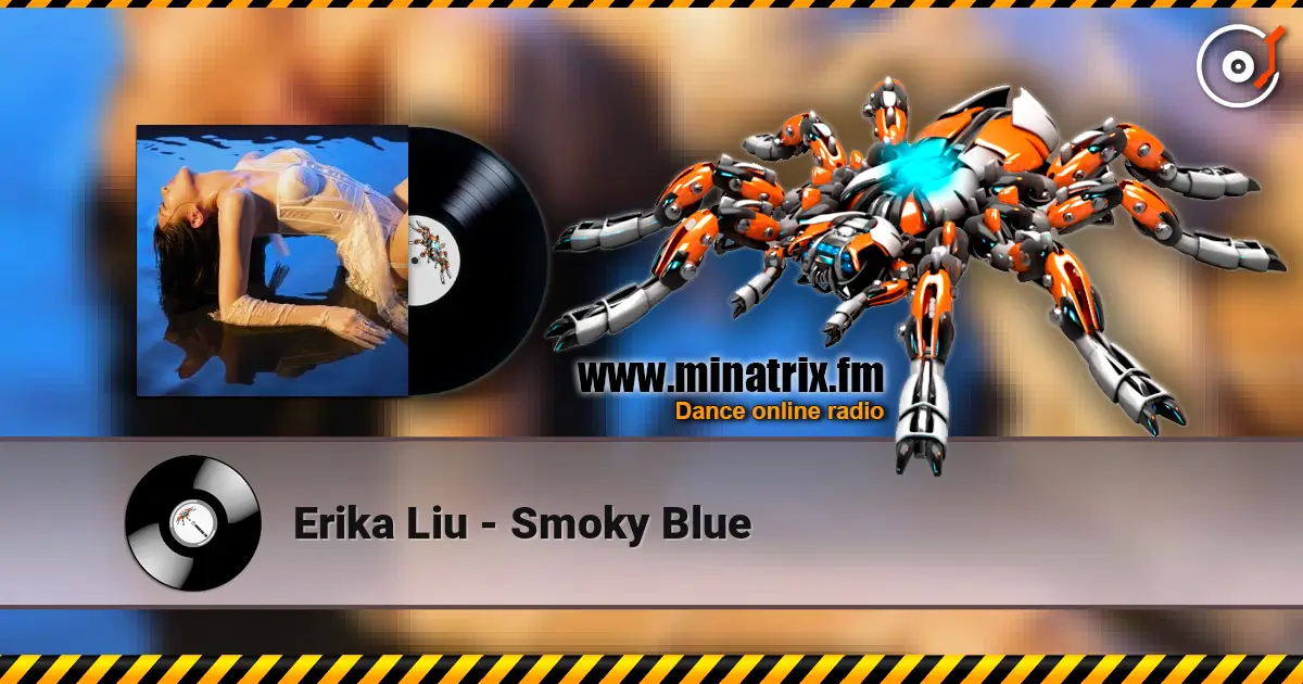 Erika Liu - Smoky Blue online in hoher Qualität hören | Minatrix.FM