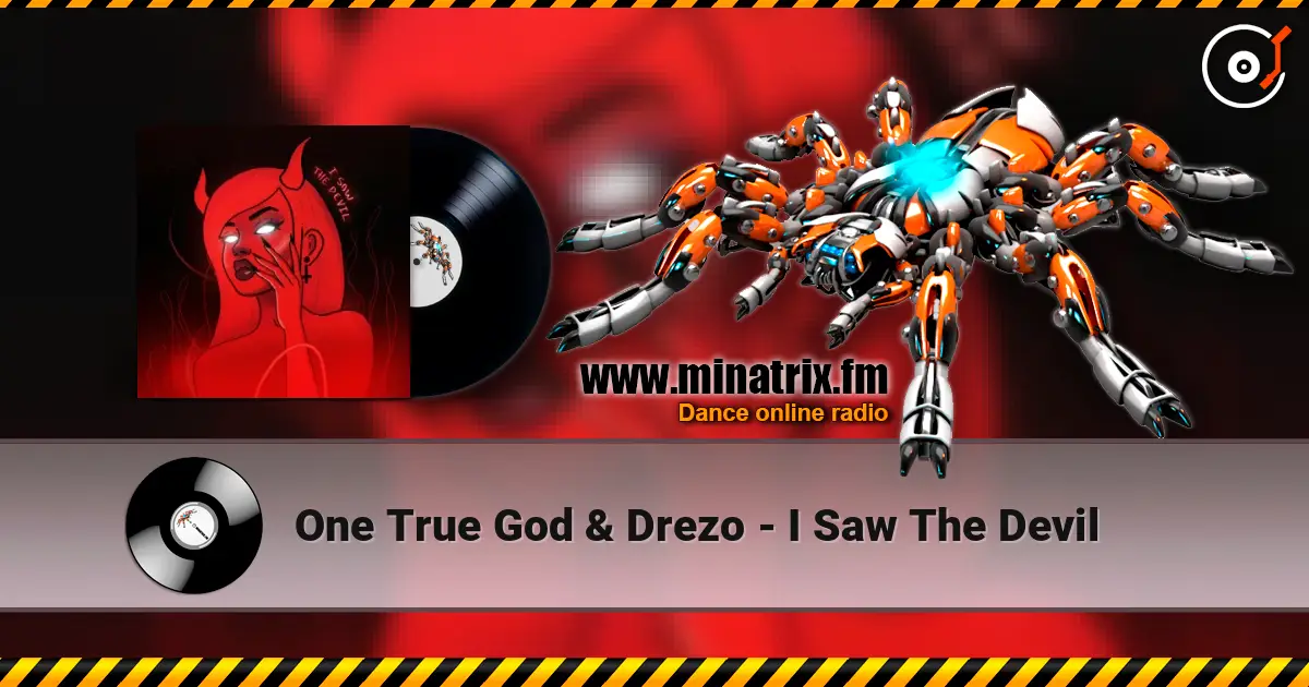 One True God & Drezo - I Saw The Devil online in hoher Qualität hören | Minatrix.FM