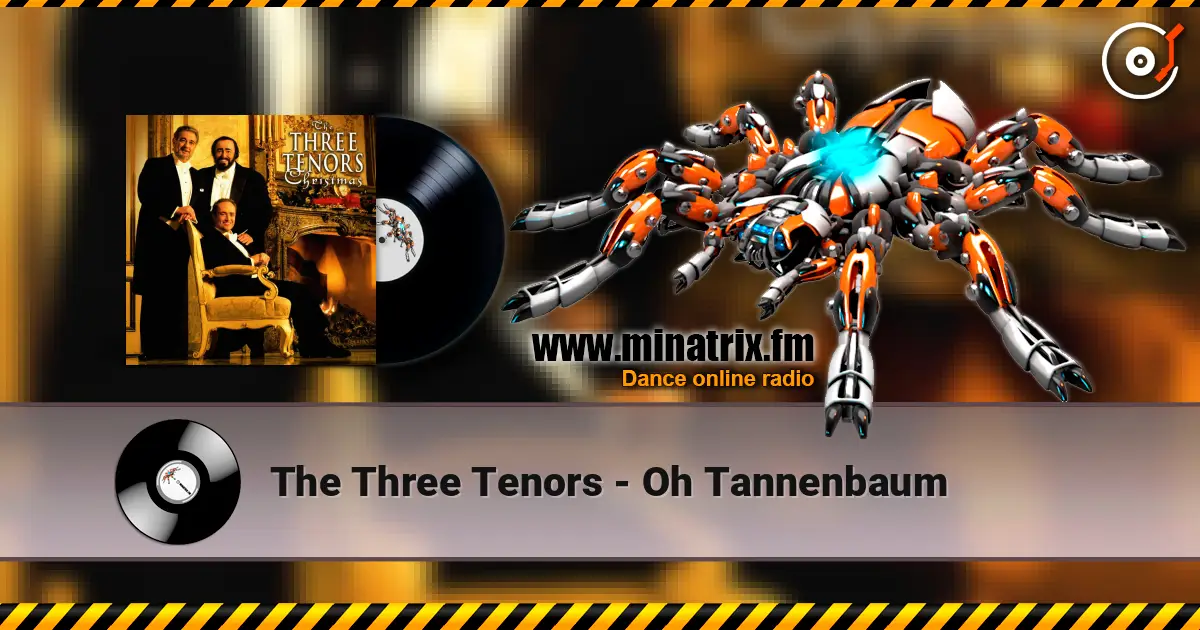 The Three Tenors - Oh Tannenbaum online in hoher Qualität hören | Minatrix.FM