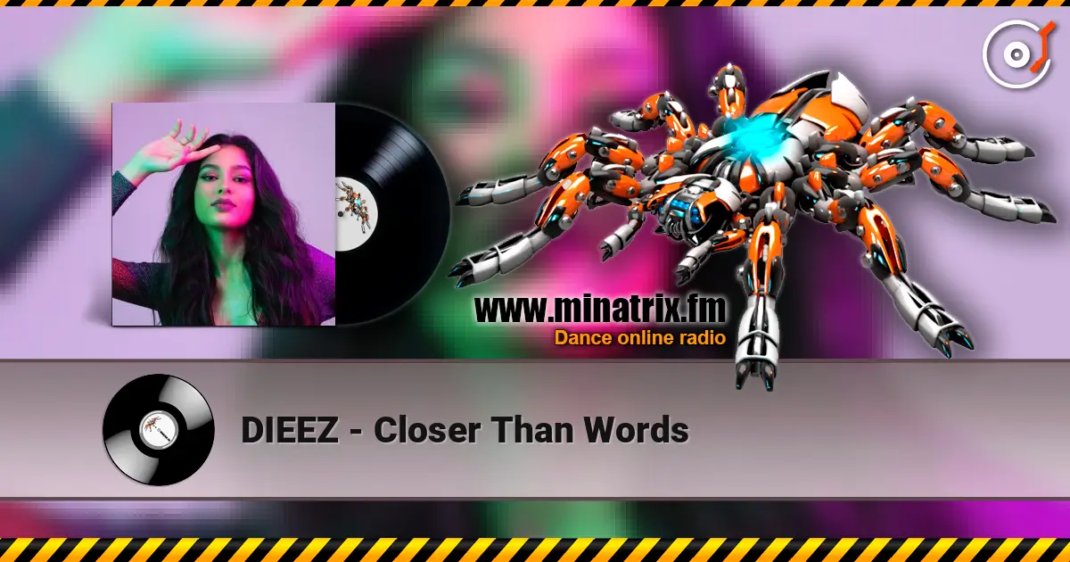 DIEEZ - Closer Than Words online in hoher Qualität hören | Minatrix.FM