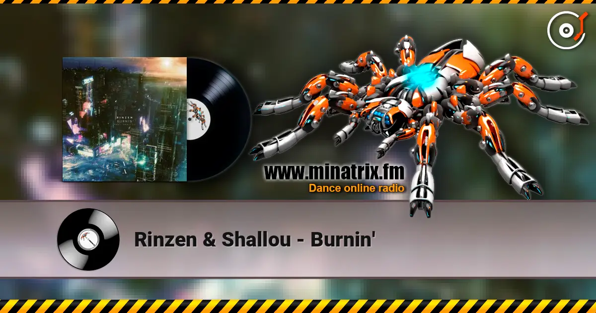 Rinzen & Shallou - Burnin' online in hoher Qualität hören | Minatrix.FM