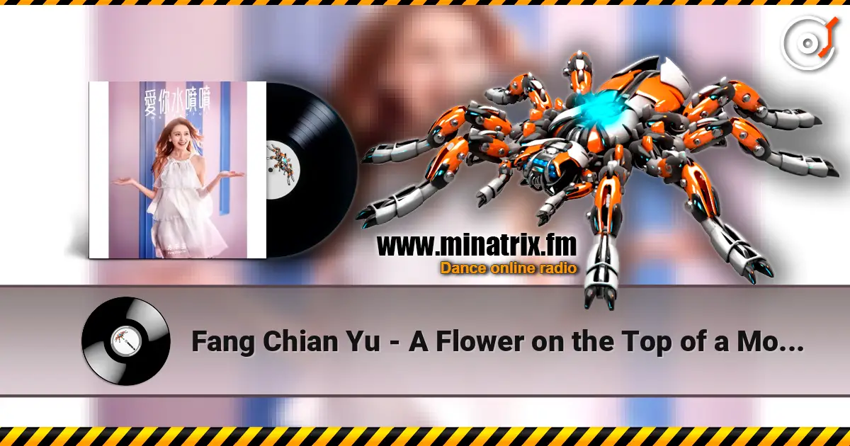 Fang Chian Yu - A Flower on the Top of a Mountain online in hoher Qualität hören | Minatrix.FM